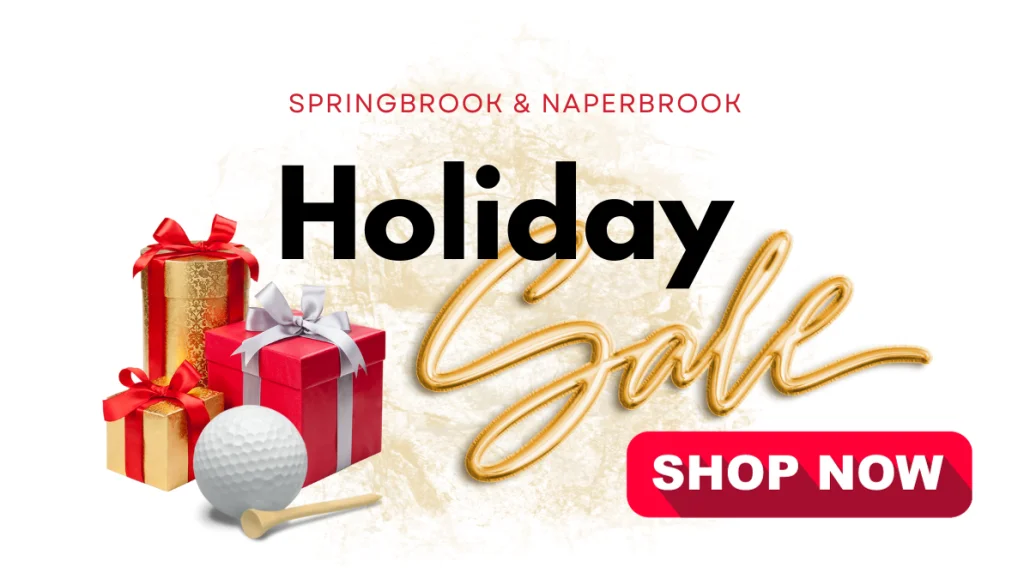 Holiday Sale at Springbrook & Naperbrook Golf Courses Shop Now