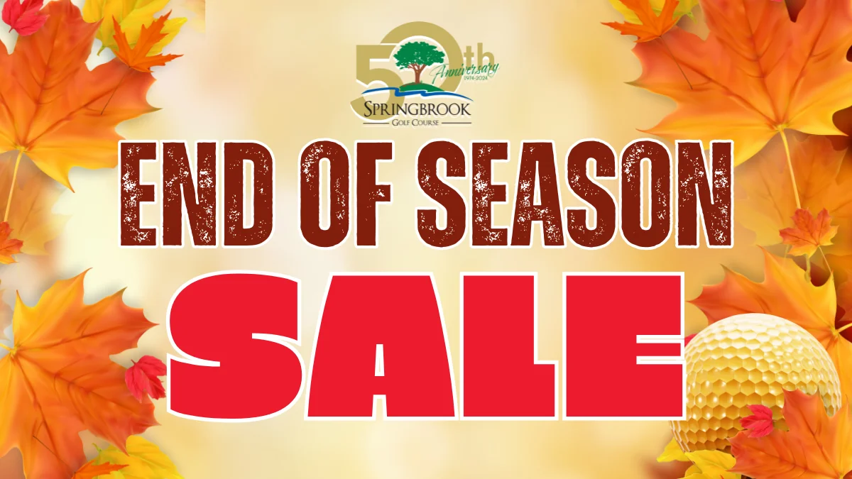 End of Season Sale at Springbrook